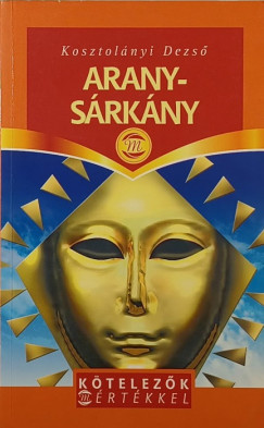 Kosztolányi Dezső - Aranysárkány