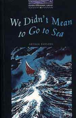 Arthur Ransome - We Didn't Mean to Go to Sea