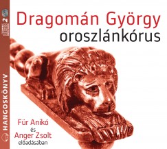 Dragomn Gyrgy - Oroszlnkrus - Hangosknyv
