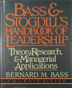 Bernard M. Bass - Ralph Melvin Stogdill - Bass & Stogdill's Handbook of Leadership