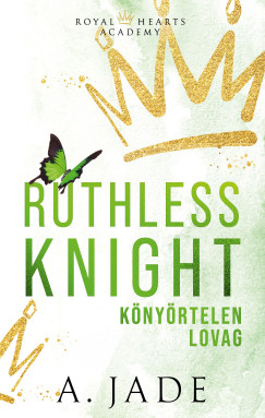 A. Jade - Ruthless Knight - K�ny�rtelen lovag