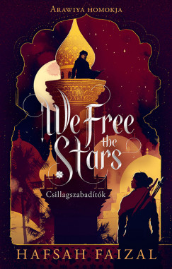 Hafsah Faizal - We Free the Stars - Csillagszabadtk