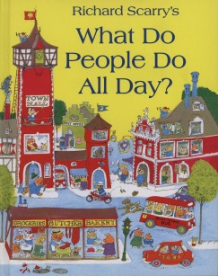 Richard Scarry - What Do People Do All Day?