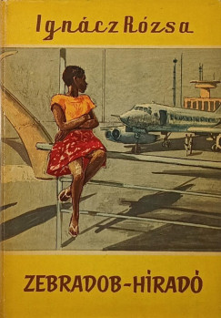 Ign�cz R�zsa - Zebradob-h�rad�