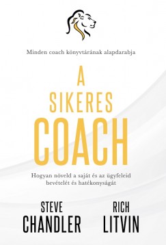 Steve Chandler - Rich Litvin - A sikeres Coach