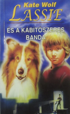 Kate Wolf - Lassie s a kbtszeres banda