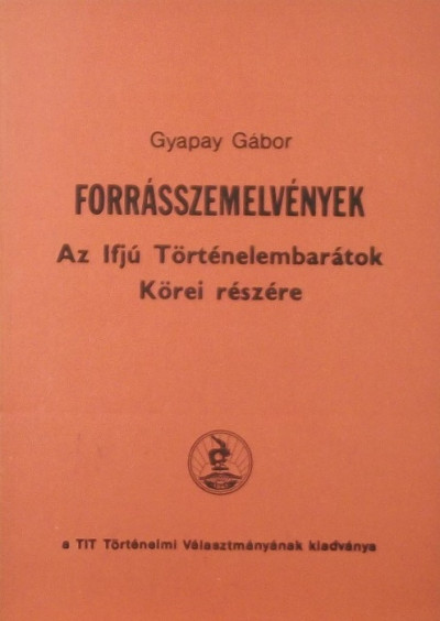 Gyapay Gábor - Forrásszemelvények