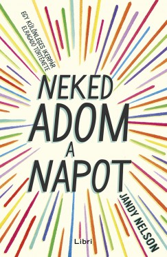 Jandy Nelson - Neked adom a napot