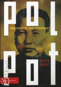 Philip Short - Pol Pot
