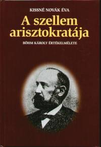 Kissné Novák Éva - A szellem arisztokratája