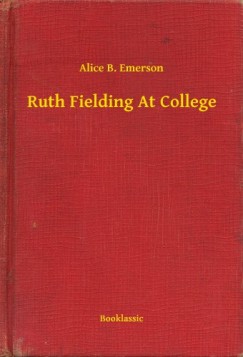 Alice B. Emerson - Ruth Fielding At College