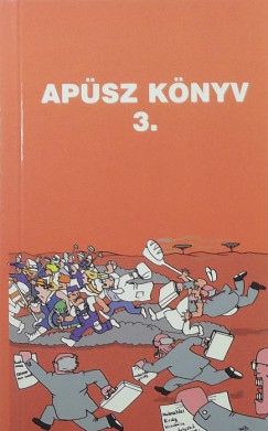 Szerdahelyi Szabolcs   (Szerk.) - Apsz knyv 3.
