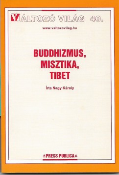 Nagy Kroly - Buddhizmus, misztika, Tibet
