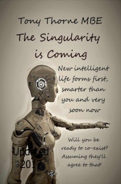 Tony Thorne MBE - The Singularity is Coming