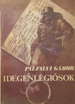 Pálfalvi Gábor - Idegenlégiósok