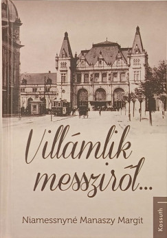 Niamessnyn� Manaszy Margit - Vill�mlik messzir�l...