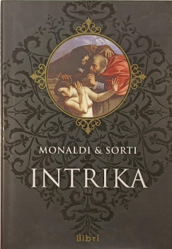 Rita Monaldi - Francesco Sorti - Intrika