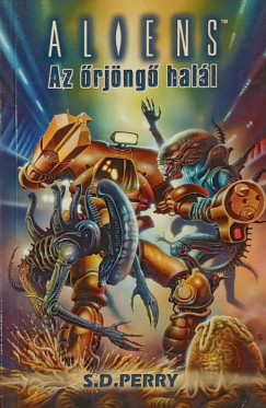 S. D. Perry - Aliens - Az rjng hall