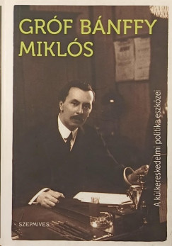 Gróf Bánffy Miklós - A külkereskedelmi politika eszközei