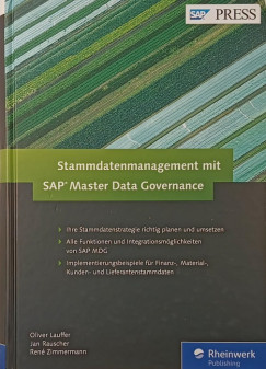 Oliver Lauffer - Jan Rauscher - René Zimmermann - Stammdatenmanagement mit SAP Master Data Governance
