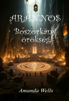 Amanda Wells - Arannos - Boszorkny rksg