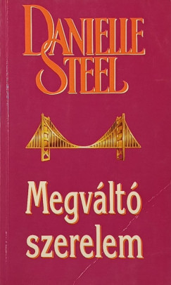 Danielle Steel - Megváltó szerelem
