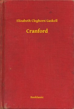 Elizabeth Cleghorn Gaskell - Cranford