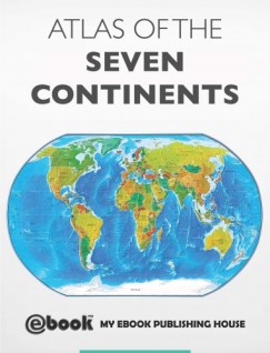 My Ebook Publishing House - Atlas of the Seven Continents