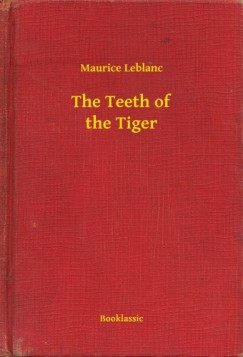 Maurice Leblanc - The Teeth of the Tiger