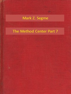 Mark Z. Segme - The Method Center Part 7