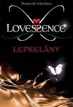 Bosnyk Viktria - Lovessence 1: Lepkelny