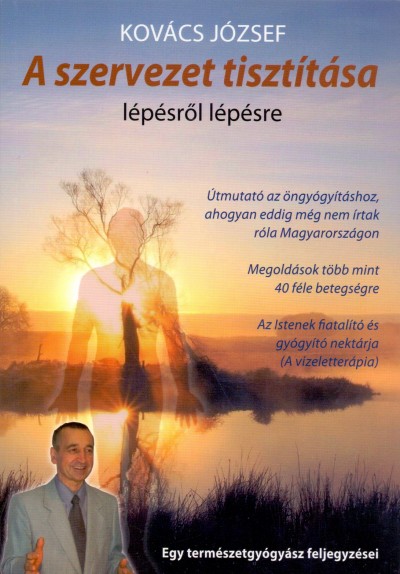 Kovács József - A szervezet tisztítása lépésről lépésre