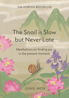 Jung Mok - The Snail is Slow but Never Late