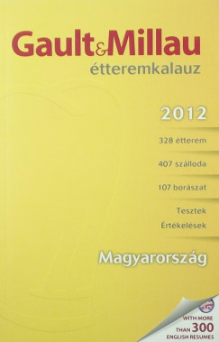 Molnr B. Tams   (Szerk.) - Gault & Millau 2012