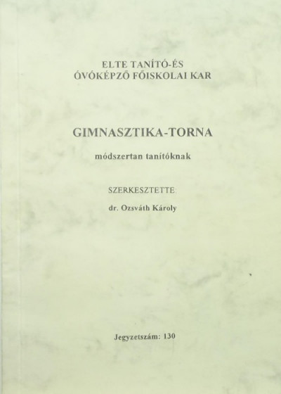 Ozsváth Károly  (Szerk.) - Gimnasztika-torna
