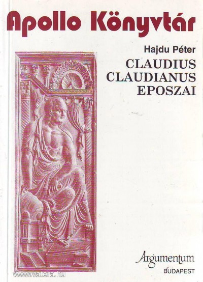Hajdu Péter - Claudius Claudianis eposzai