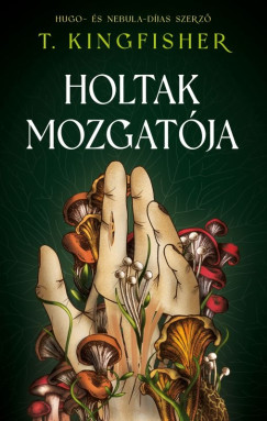 T. Kingfisher - Holtak mozgat�ja