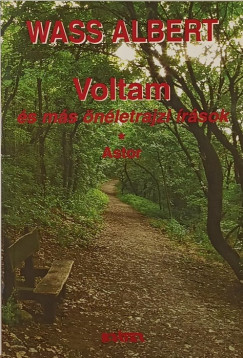 Wass Albert - Voltam és más önéletrajzi írások - Astor