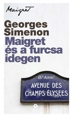 Georges Simenon - Maigret s a furcsa idegen