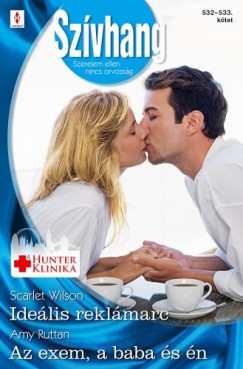 Amy Ruttan - Scarlet Wilson - Szvhang 532-533. (Idelis reklmarc; Az exem, a baba s n)