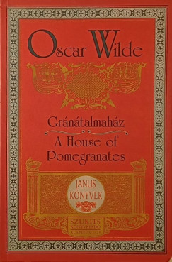 Oscar Wilde - Grntalmahz - A House of Pomegranates