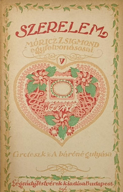 M�ricz Zsigmond - Szerelem V. - M�ricz Zsigmond egyfelvon�sosai