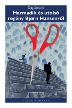 Dag Solstad - Harmadik �s utols� reg�ny Bjorn Hansenr�l