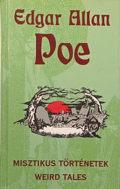 Edgar Allan Poe - Misztikus t�rt�netek - Weird Tales