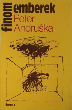 Peter Andruska - Finom emberek