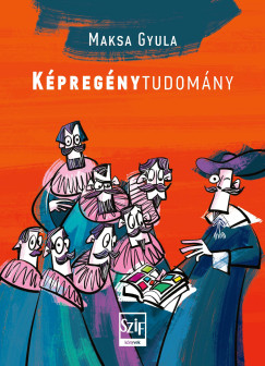 Maksa Gyula - Kpregnytudomny