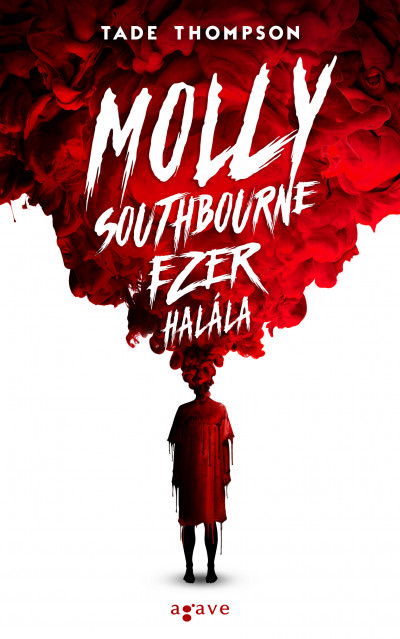 Tade Thompson - Molly Southbourne ezer halála
