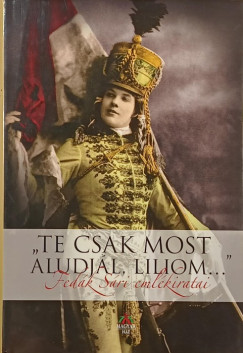 Bogn�r J�zsef   (Szerk.) - "Te csak most aludj�l, Liliom..."