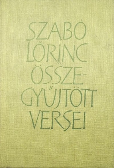Szabó Lőrinc - Szabó Lőrinc összegyűjtött versei