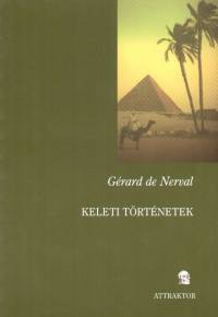 Grard De Nerval - Keleti trtnetek